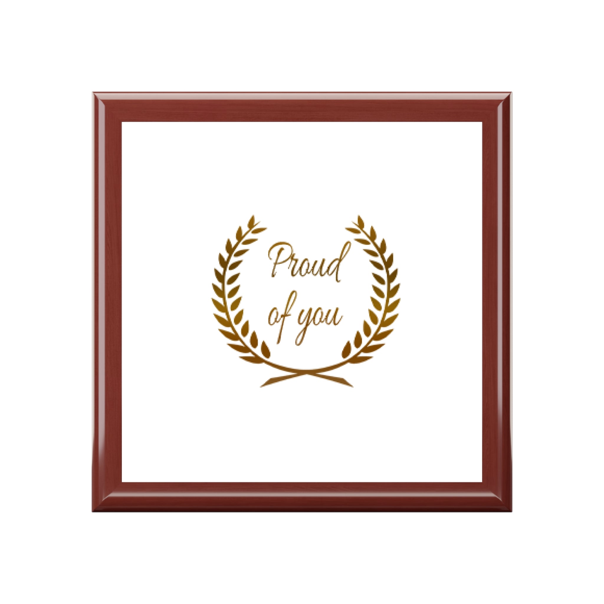 Proud of You Box – Elegant Keepsake Storage for Special Moments