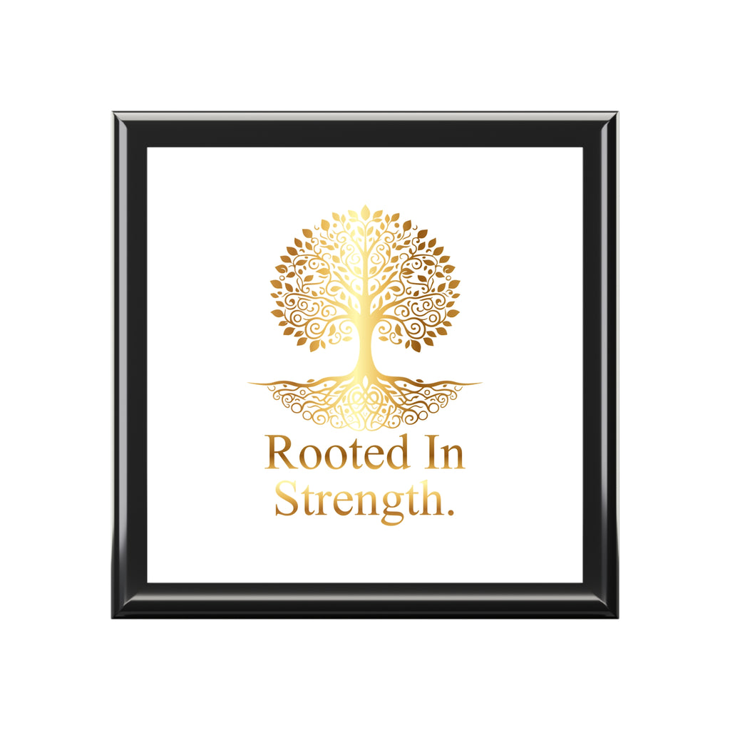 Elegant Box with 'Rooted In Strength' Design