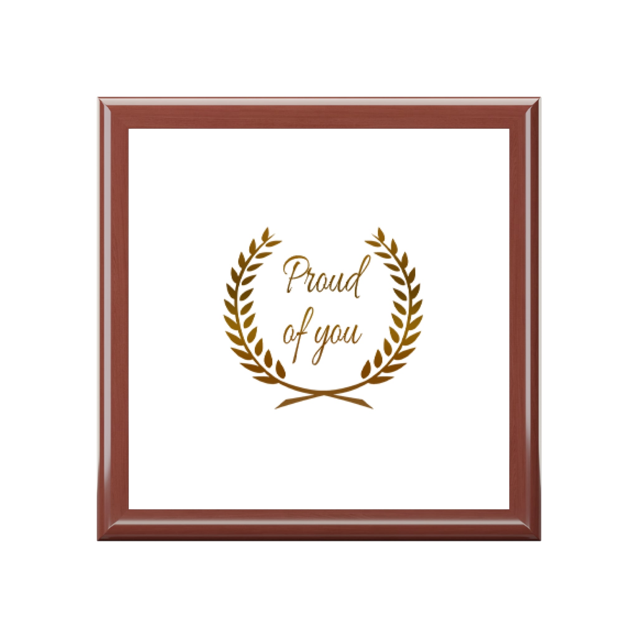 Proud of You Box – Elegant Keepsake Storage for Special Moments