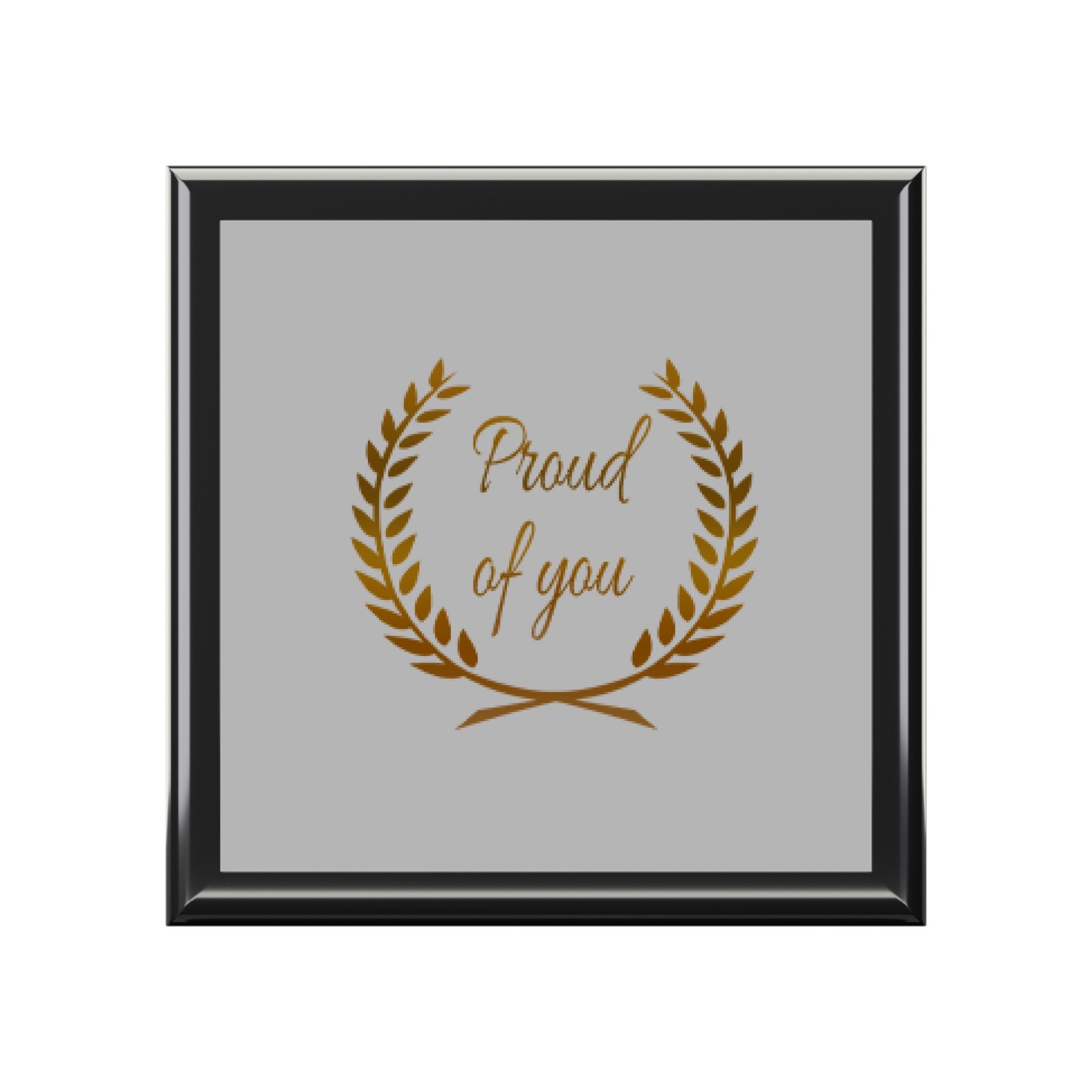 Elegant Proud of You Box